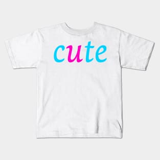 Cute - You are cute Kids T-Shirt